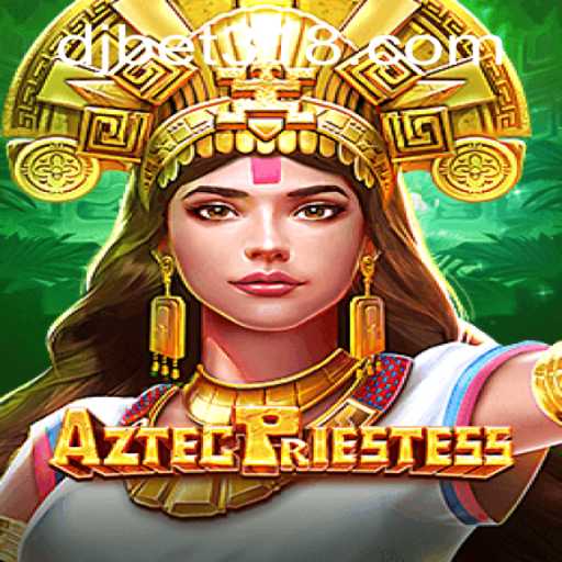 Discovering AztecPriestess: A Unique Gaming Experience Unveiled by Djbet